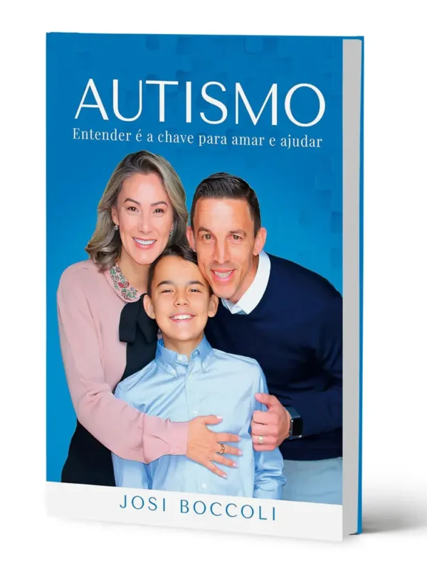 Livro Autismo - Entender é a chave para amar e ajudar - Josi Boccoli