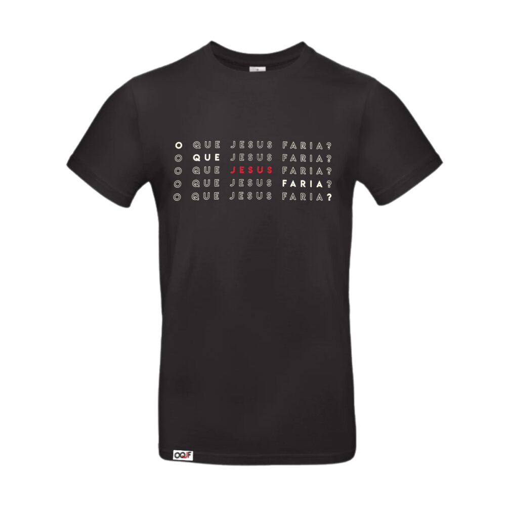 T-shirt "O Que Jesus Faria" - Preta-  Unissex
